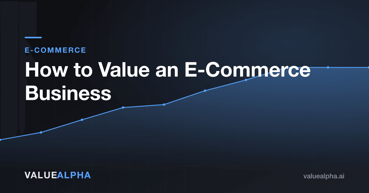 How to Value an E-Commerce Business: SDE Multiples, Revenue Quality, and Platform Risk